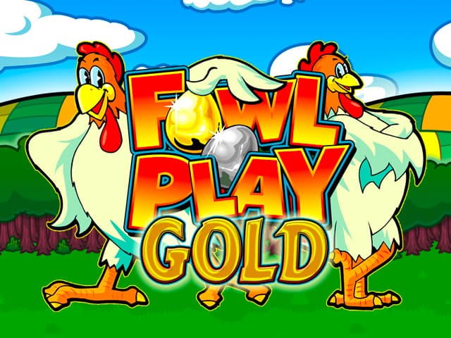 Fowl Play Gold