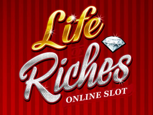 Life of Riches