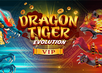 Dragon Tiger Evolution VIP